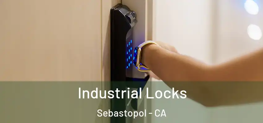 Industrial Locks Sebastopol - CA