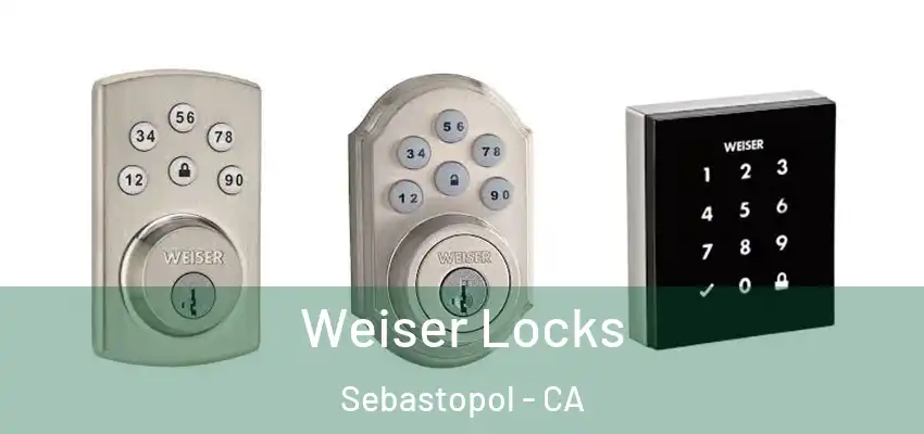  Weiser Locks Sebastopol - CA